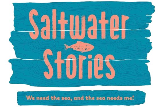 Saltwater Stories logo featuring orange text reading "Saltwater Stories", a fish and "We need the sea, and the Sea needs me" below it against a blue background. 