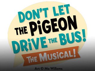 Logo featuring blue and black text "Don't let the Pigeon Drive the Bus! The Musical" in a speech bubble. 