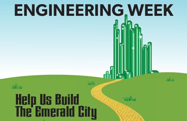 A yellow brick road leads to green towers representing the Emerald City, set against a blue sky and green grass. A text overlay says "Engineering Week" and "Help us Build the Emerald City"