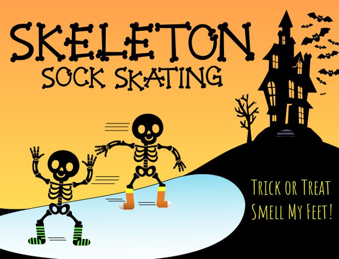 Graphic of skeletons skating on ice with a haunted house in the background, and text Skeleton Sock Skating and Trick or Treat Smell my Feet" in the foreground. 